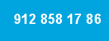 912 858 17 86